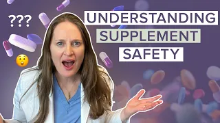 Smart Choices: Understanding Supplement Safety - Dr Lora Shahine