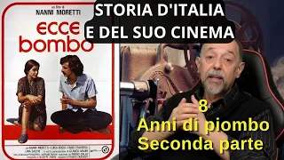 Storia del cinema italiano - 8 Gli anni di piombo - 2° Parte