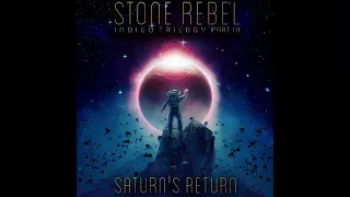 Stone Rebel - Saturn's Return (Full Album 2021)