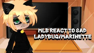 Mlb react to Sad Ladybug/Marinette (2/2)