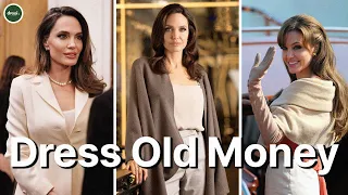 How to Dress Old Money Like Angelina Jolie