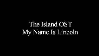 The Island OST My Name is Lincoln