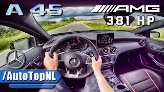 2017 Mercedes AMG A45 381HP POV Test Drive by AutoTopNL