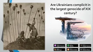 Are Ukrainians complicit in the largest genocide of the XIX century?