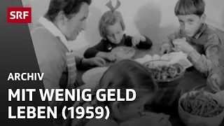 Knappes Haushaltsbudget der Familie Moosmann (1959) | Armut in der Schweiz | SRF Archiv