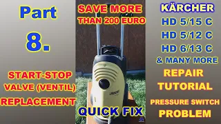 Start-Stop Valve; How to Fix Karcher Pressure Washer HD 5/15 C; Repair; (Part 8); Ремонт мойки.