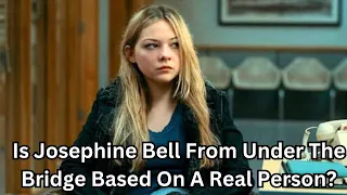 Is Josephine Bell From Under The Bridge Based On A Real Person?