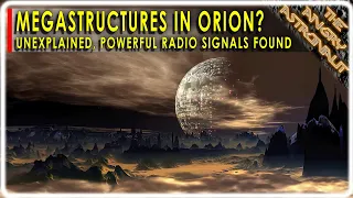 NASA detects Alien Megastructures blasting radio signals in the Orion Nebula?