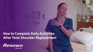Part 7: How to Complete Daily Activities After Shoulder Replacement