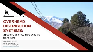 Overhead Distribution Systems: Spacer Cable vs. Tree Wire vs. Bare Wire.