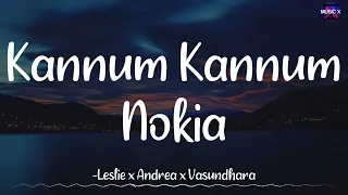 𝗞𝗮𝗻𝗻𝘂𝗺 𝗞𝗮𝗻𝗻𝘂𝗺 𝗡𝗼𝗸𝗶𝗮 (Lyrics) - Harris Jayaraj | Lesle x Andrea x  Vasundhara / #KannumKannumNokia