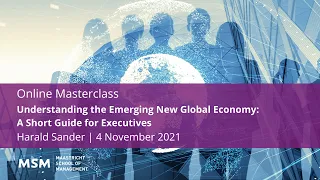 Online Masterclass - Understanding the Emerging New Global Economy: A Short Guide for Executives