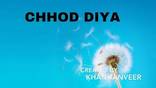 Arijit Singh | Chhod Diya | Bazaar Movie | Lyrical Full Song | KHAN TANVEER
