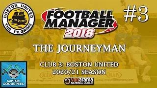 Let's Play FM18 | The Journeyman (Boston) S04 E03: GATESHEAD! | Football Manager 2018