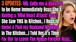 3 UPDATES: MIL Calls me & Asks me to be Home Immediately Bcuz Shes Having a 'Mini Heart Attack' Bcuz