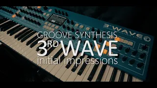 Groove Synthesis  | 3rd Wave  | Initial Impressions