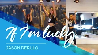 If I'm lucky - Jason Derulo - Easy Fitness Dance Choreography - Baile - Coreografia