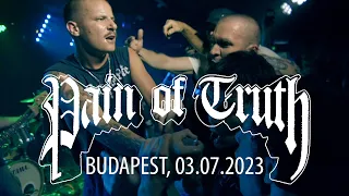 PAIN OF TRUTH - Live in Budapest, 03.07.2023 (FULL SET)