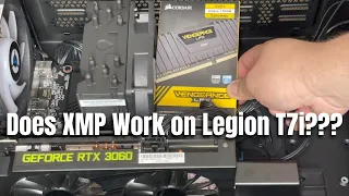 Does XMP Work On Lenovo Legion T7i? Or Nah Fam?