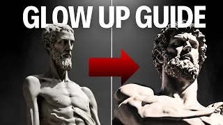 How to GLOW UP for guys asap (no bs full guide) | STOIC WISDOM