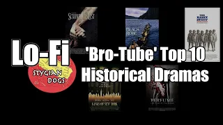 Lo-Fi - BroTube Top-10 Movie Challenge!  Historical Dramas!