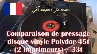 Comparaison de pressage Polydor 45t (2 imprimeurs) / 33t