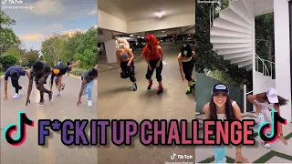 The F*ck It Up Tiktok Dance Challenge | Tiktok Compilation