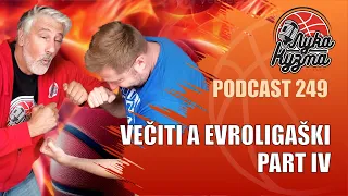 Večiti a evroligaški – part IV | Luka i Kuzma podcast No.249