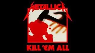 Metallica - Kill 'Em All (Full Album HD)