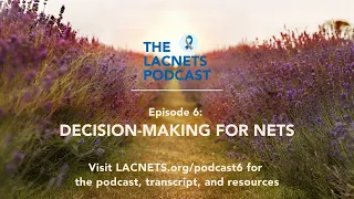 Episode 6: Decision-Making for NETs