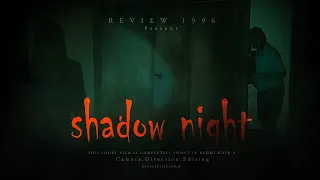 Malayalam horror short film (shadow Night)
