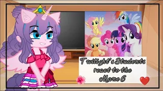 Twilight's Students react to the Mane 6 || Part (1/3) || (READ THE DESCRIPTION) || PumpyCat