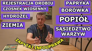 Q&A Zapytaj infouprawa 3 - Rejestracja Kur, Sąsiedztwo Warzyw, Borówka, Opryski, Popiół jako Nawóz