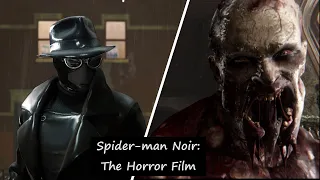 Spider-man Noir - The Horror Film | Spider-man Remastered