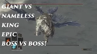 Dark Souls 3 Giant vs Nameless King EPIC Boss vs Boss - When a Giant Storms the King