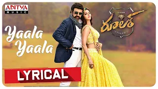 Yaala Yaala Lyrical | Ruler Songs | Nandamuri Balakrishna | KS Ravi Kumar | Chirantann Bhatt