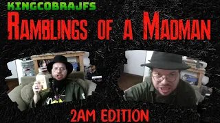 Boglim Chronicles - Ramblings of a Madman KingCobraJFS 2AM Edition