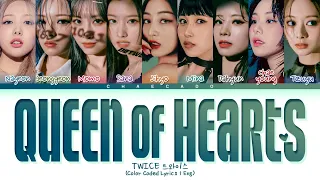 TWICE Queen of Hearts Lyrics 트와이스 퀸오브하트스 가사 | BETWEEN 1&2 - Talk that Talk | Color Coded