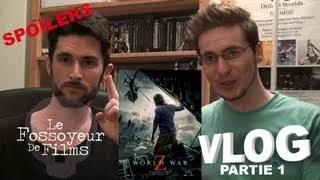 Vlog - World War Z - Partie 1 featuring Le Fossoyeur de Films (Spoilers)