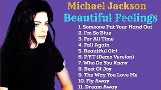 Michael Jackson// Beautiful Feelings (Full Album)_Read description please✨