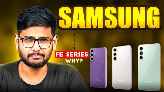 Why Samsung Created FE Series?