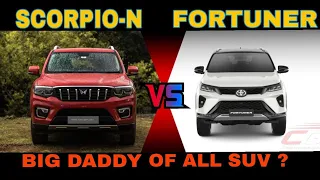 Mahindra Scorpio-N Vs Toyota Fortuner | Detailed comparison | who become real daddy of SUV ?