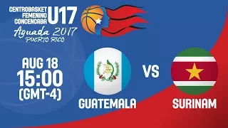 Guatemala v Surinam - Full Game - Centrobasket U17 Women's Championship 2017