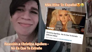 Reacción a Christina Aguilera - No Es Que Te Extrañe ¡Amoooo! | Pablii
