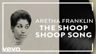 Aretha Franklin - The Shoop Shoop Song (It's in His Kiss) (Official Audio)