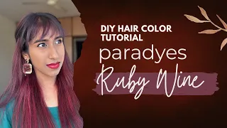 Paradyes Ruby Wine Review | DIY Hair Color | How To colour your hair at home | Application Tutorial