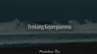 Musikalisasi Rhia : Tentang Kepergianmu (Yusuf Hamdhani)