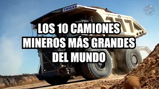 Los 10 CAMIONES MINEROS más grandes del MUNDO