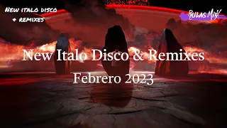 Italo Disco MixX (New & Remixes) - Febrero 2023