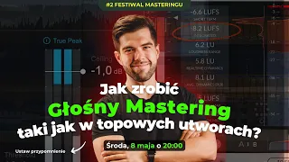 Jak zrobić Głośny Mastering? Sekrety masteringu w topowych utworach | #2 Dzień Festiwal z Masteringu